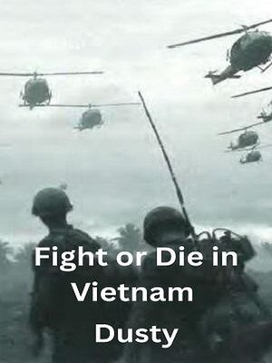 cover image of Fight or die in Vietnam